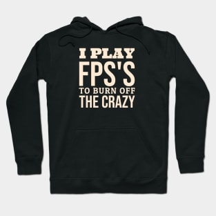 I Play FPS's To Burn Off The Crazy Hoodie